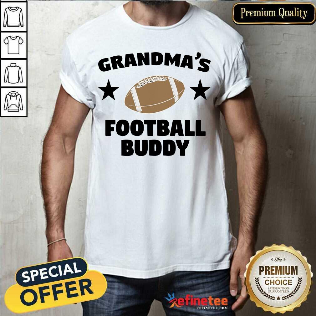 Hot Grandma’s Football Buddy Shirt- Design By Refinetee.com