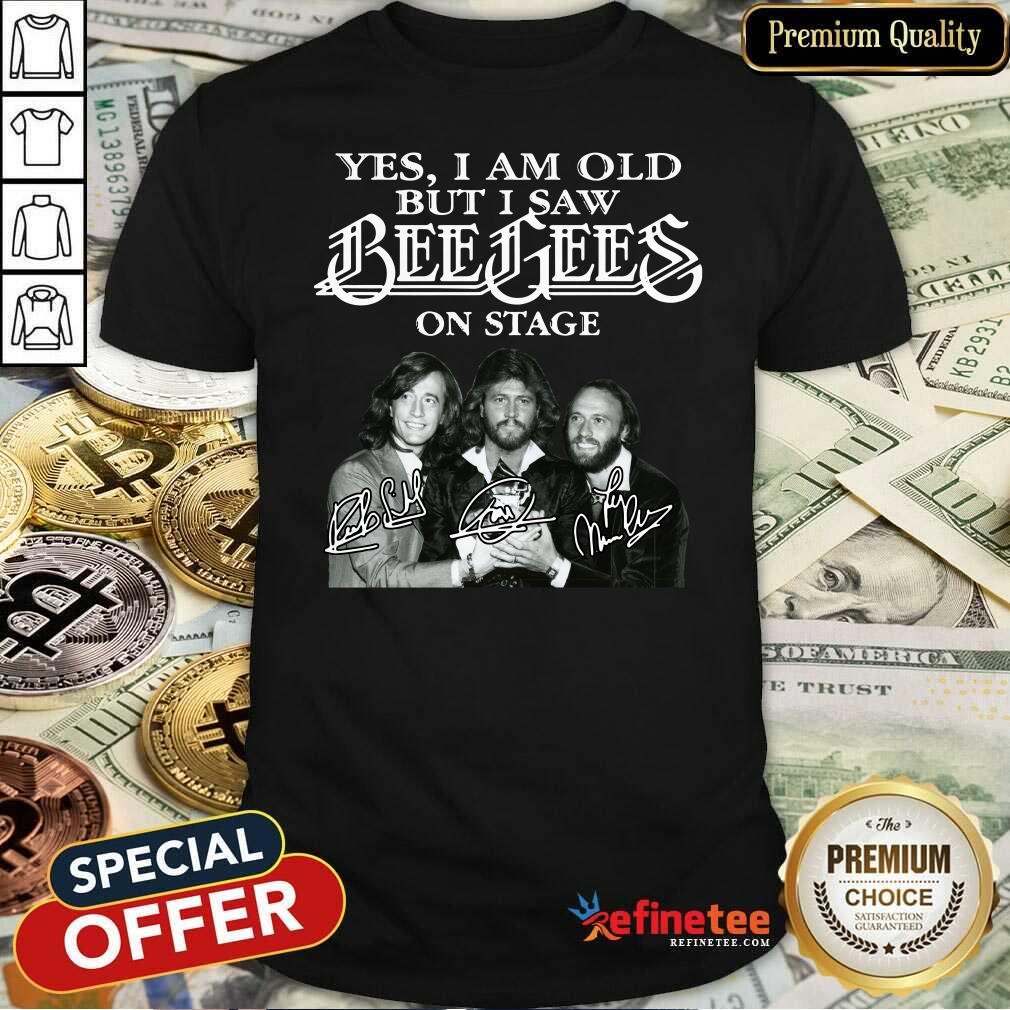Hot Yes I Am Old But I Saw Bee Gees On Stage Signatures Shirt - Design By Refinetee.com