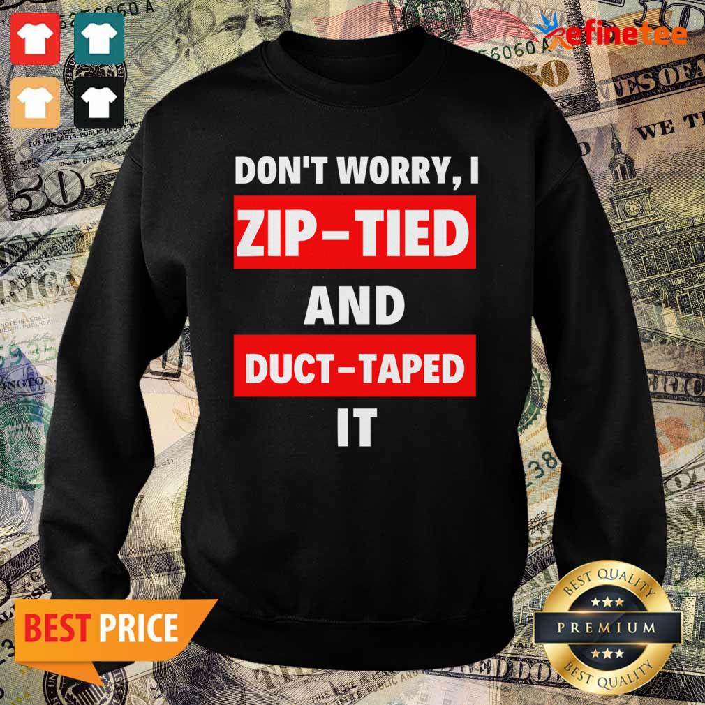 Lovely Dont Worry I Zip Tied and Duct Taped It Sweater Lovely Dont Worry I Zip Tied and Duct Taped It Sweater
