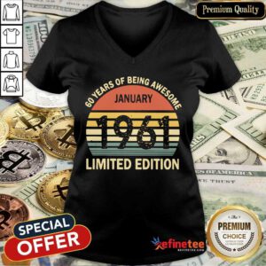 Lovely Vintage 60 Years Of Being Awesome January 1961 Limited Edition Funny V-neck - Design By Refinetee.com
