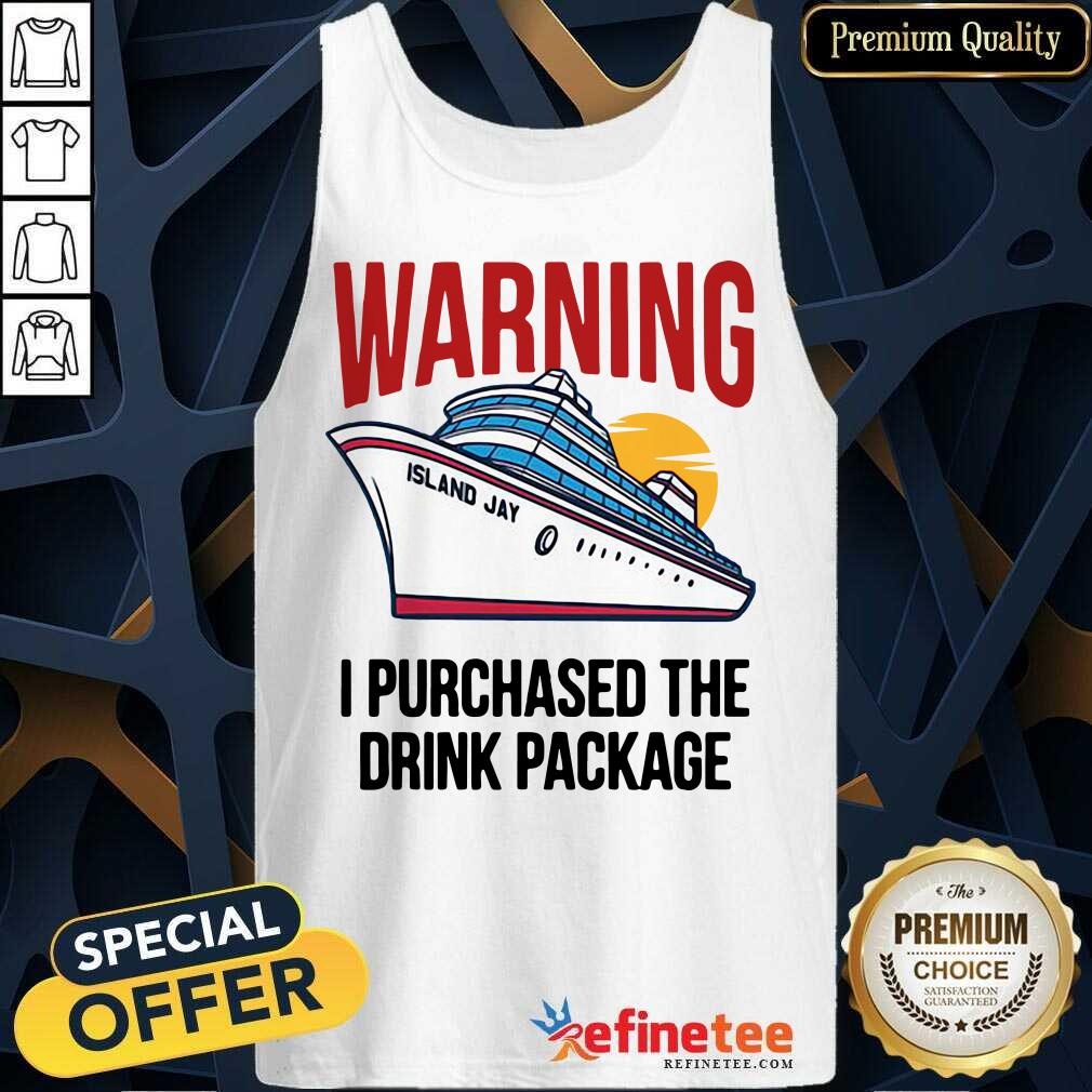 Lovely Warning I Purchased The Drink Package Tank Top - Design By Refinetee.com Warning I Purchased The Drink Package Tank Top - Design By Refinetee.com