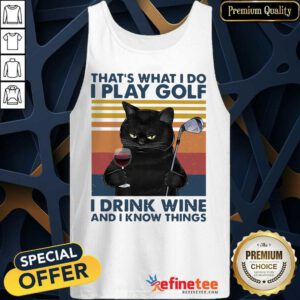 Nice Black Cat That’s What I Do I Play Golf I Drink Wine And I Know Things Vintage Tank Top