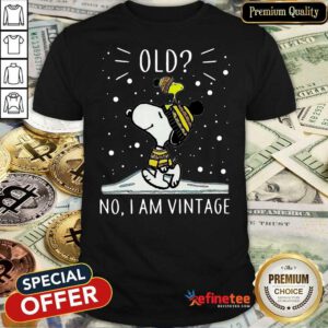 Nice Snoopy And Woodstock Old No I Am Vintage Shirt - Design By Refinetee.com