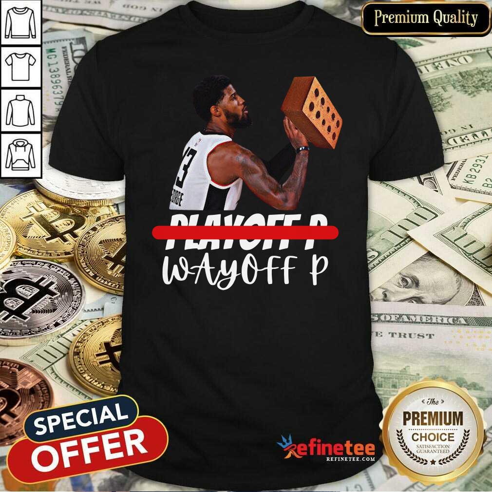 Official Paul George Playoff P Wayneoff P Shirt