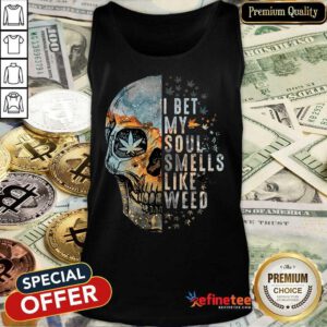 Official Skull I Bet My Soul Smells Like Weed Tank Top