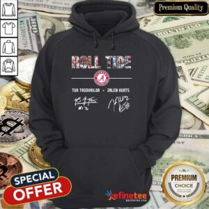 Perfect Alabama Crimson Tide Roll Tide Tua Tagovailoa Jalen Hurts Signatures Hoodie - Design By Refinetee.com