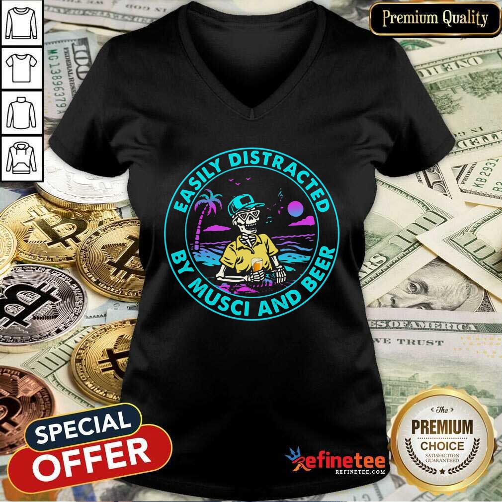 Perfect Easily Distracted By Music And Beer Skull V-neck Perfect Easily Distracted By Music And Beer Skull V-neck