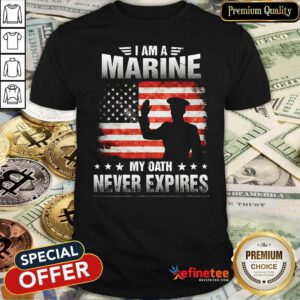 Perfect I Am A Marine My Oath Never Expires American Flag Veteran Shirt - Design By Refinetee.com