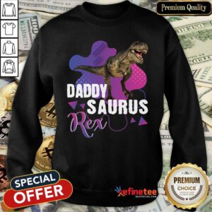 Premium Daddysaurus Rex Cool Dinosaur Dad T Rex Sweatshirt - Design By Refinetee.com