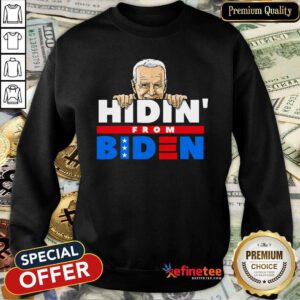 Premium Hidin From Biden Anti Joe Biden 2021 Political Sweatshirt
