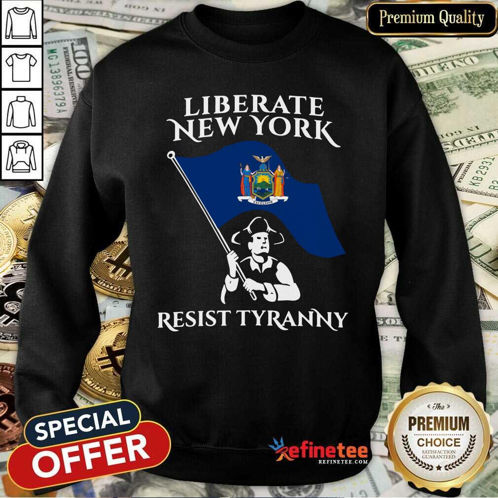 Premium Liberate New York Resist Tyranny Sweatshirt - Design By Refinetee.com Liberate New York Resist Tyranny Sweatshirt - Design By Refinetee.com