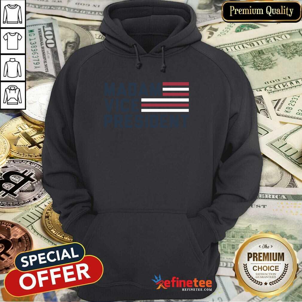 Premium Mvp Madam Vice President Hoodie Premium Mvp Madam Vice President Hoodie