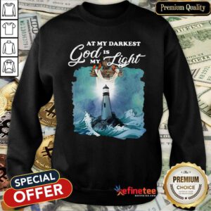 Pretty At My Darkest God Is My Light Sweatshirt