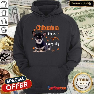 Pretty Chihuahua Kisses Fix Everything Hoodie - Design By Refinetee.com