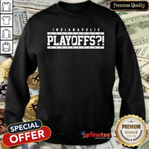 Pretty Indianapolis Colts Playoffs Sweatshirt - Design By Refinetee.com