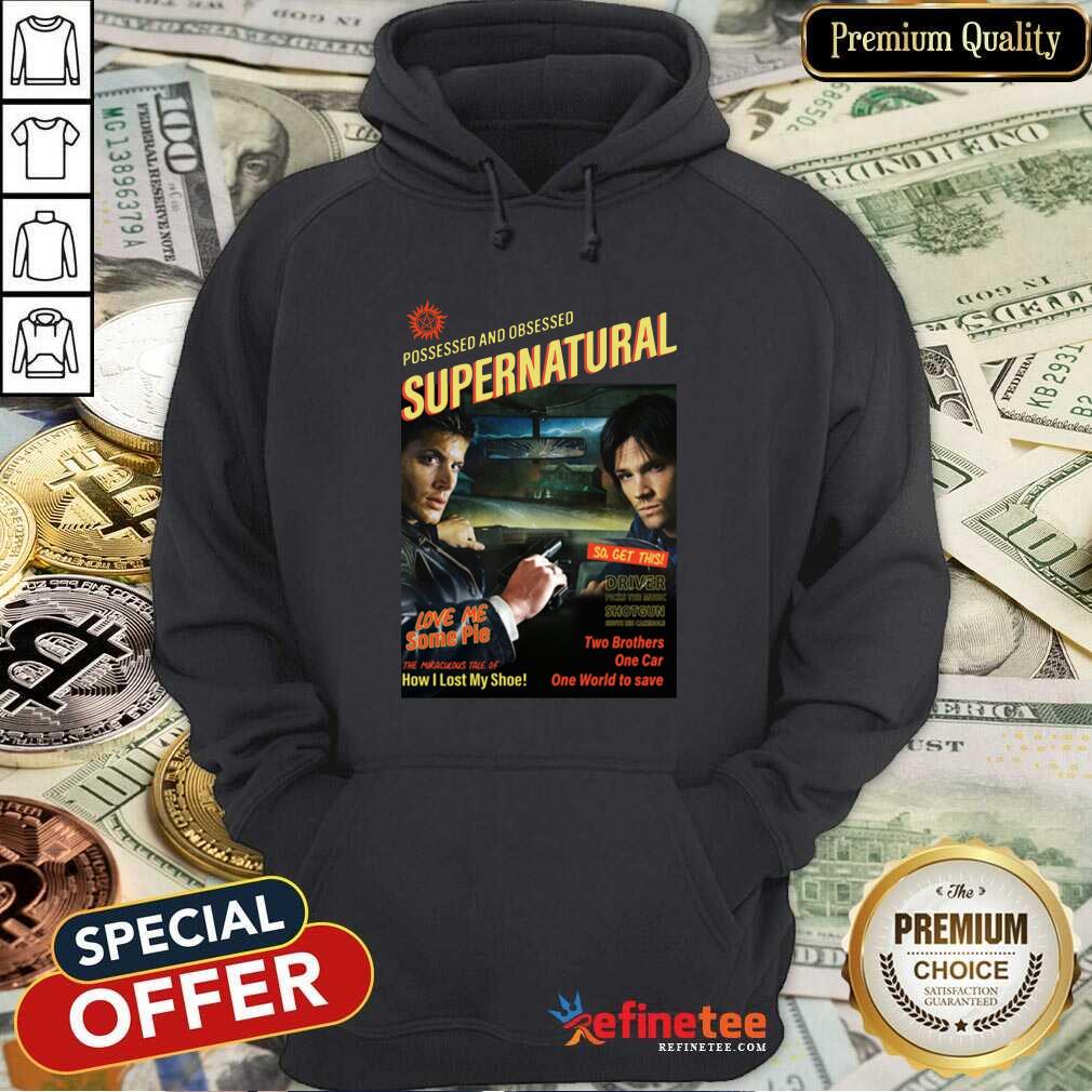 Pretty Possessed And Obsessed Supernatural Driver Picks The Music Shotgun Hoodie Pretty Possessed And Obsessed Supernatural Driver Picks The Music Shotgun Hoodie