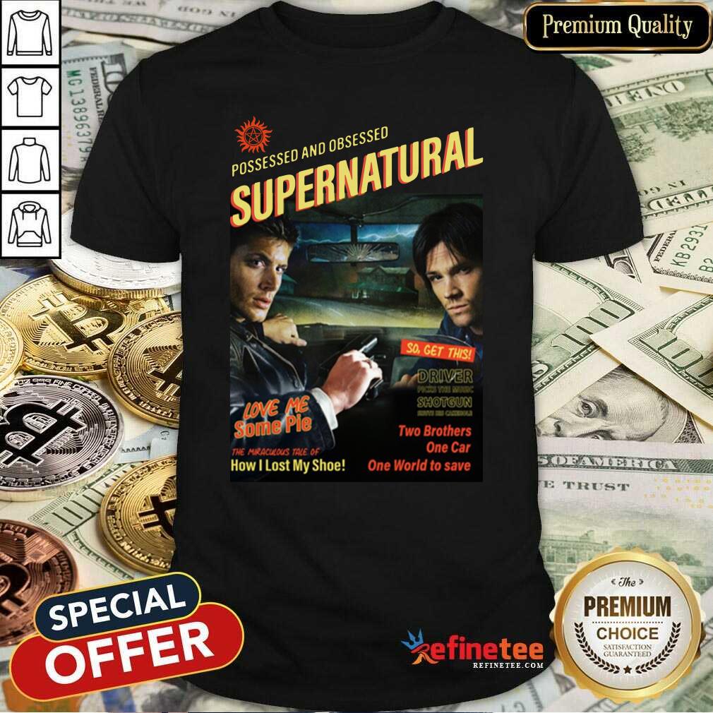 Pretty Possessed And Obsessed Supernatural Driver Picks The Music Shotgun Shirt