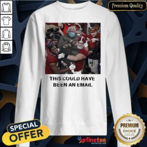 Pro Alabama Crimson Tide Bernie Sanders This Could Have Been An Email Sweatshirt
