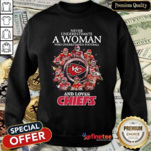 Pro Never Underestimate A Woman Who Understands Football And Loves Kansas City Chiefs Signatures 2021 Sweatshirt
