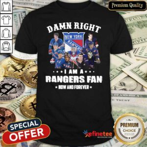 Pro The New York Rangers Team Players 2021 Damn Right I’m A Rangers Fan Now And Forever Shirt