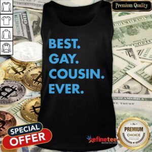 Super Nice Best Gay Cousin Ever Tank Top