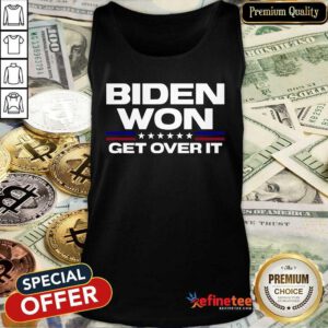 Super Nice Biden Won Get Over It Tank Top
