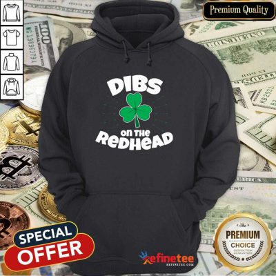 Super Nice Dibs On The Redhead Hoodie