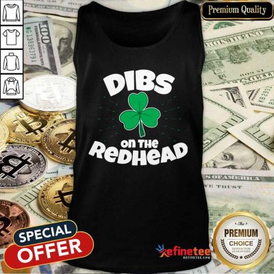 Super Nice Dibs On The Redhead Tank Top