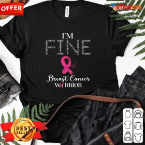 Super Nice I’m Fine Breast Cancer Warrior Ladies-tee