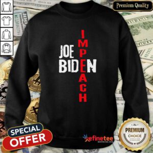 Super Nice Impeach Joe Biden Sweatshirt