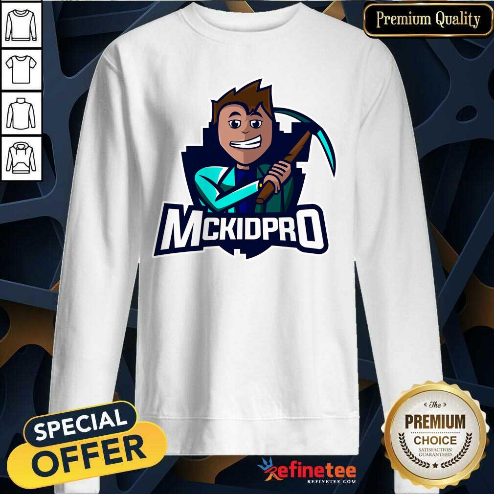 Super Nice Logo Mckidpro Sweatshirt Super Nice Logo Mckidpro Sweatshirt
