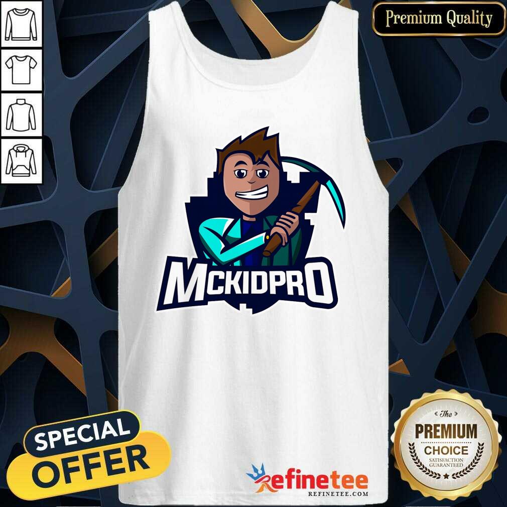 Super Nice Logo Mckidpro Tank Top Super Nice Logo Mckidpro Tank Top