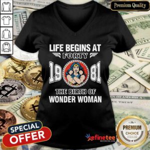 Top Life Begins At Forty 1981 The Birth Of Wonder Woman V-neck