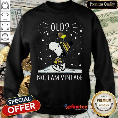 Top Snoopy And Woodstock Old No I Am Vintage Sweatshirt - Design By Refinetee.com