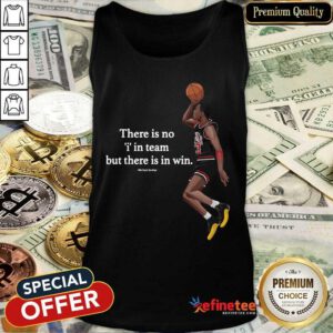 Wonderful There Is No I In Team But There In Win Michael Jordan Tank Top - Design By Refinetee.com