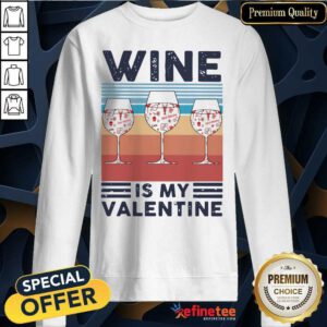 Wonderful Wine Is My Valentine Heart Vintage Sweatshirt