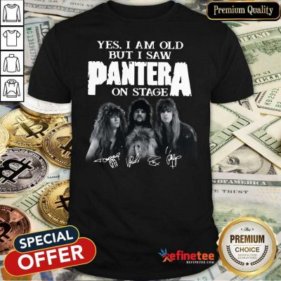 Wonderful Yes I Am Old But I Saw Panther On Stage Signatures Shirt - Design By Refinetee.com