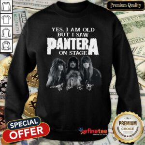 Wonderful Yes I Am Old But I Saw Panther On Stage Signatures Sweatshirt - Design By Refinetee.com