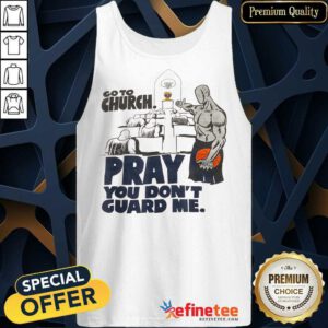 Awesome Church Pray You Dont Guard Me Basketball Tank Top