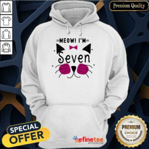 Awesome Kitty Girl Cat Meow Im Seven Hoodie