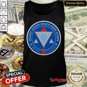 Awesome Secret Jewish Space Laser Corps Mazel Tough Tank Top