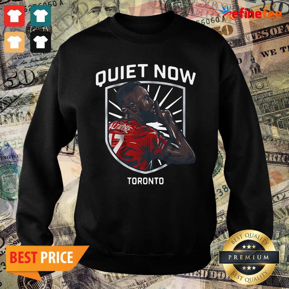 Beautiful Jozy Altidore Quiet Now Toronto 2021 Sweater Jozy Altidore Quiet Now Toronto 2021 Sweater