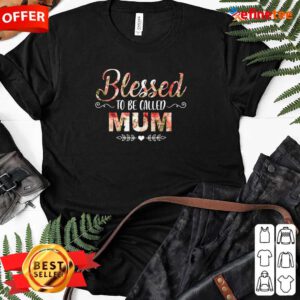 Blessed To Be Called Mum Flower Mother Day Ladies-tee