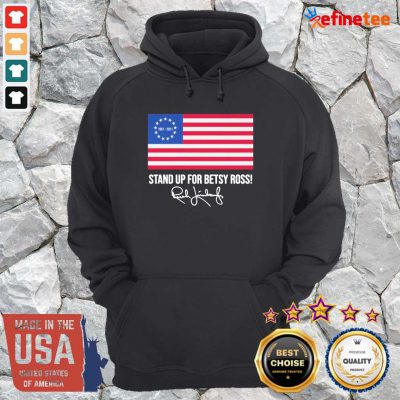 Cool Rush Limbaugh 1951 2021 Stand Up For Betsy Ross American Flag Signature Hoodie