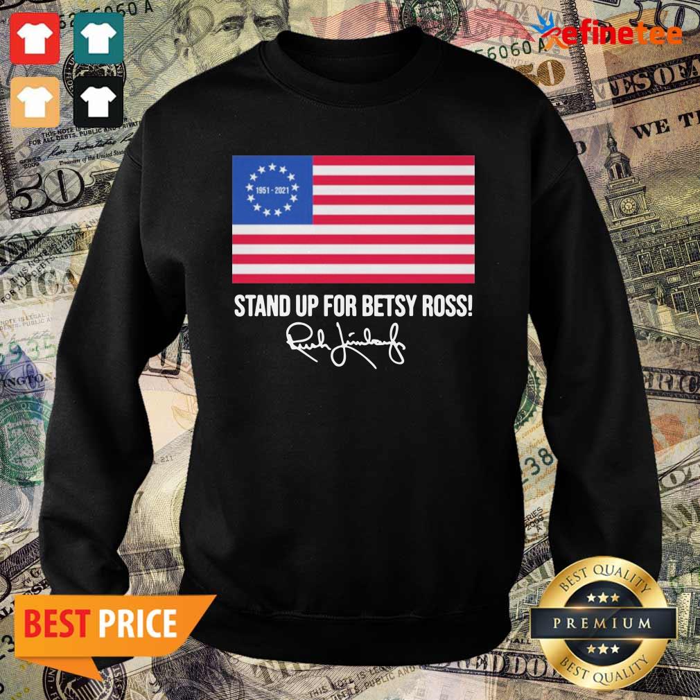 Cool Rush Limbaugh 1951 2021 Stand Up For Betsy Ross American Flag Signature Sweater Rush Limbaugh 1951 2021 Stand Up For Betsy Ross American Flag Signature Sweater