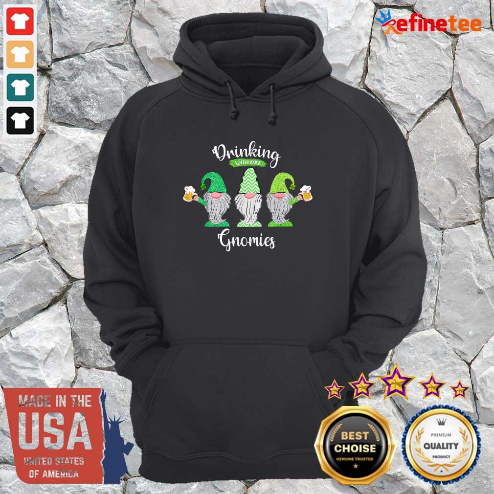 Drinking With My Gnomies Patrick's Day Hoodie Drinking With My Gnomies Patrick's Day Hoodie