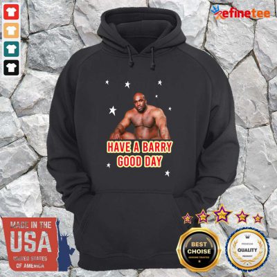 Fantastic Barry Wood Have A Barry Good Day Hoodie