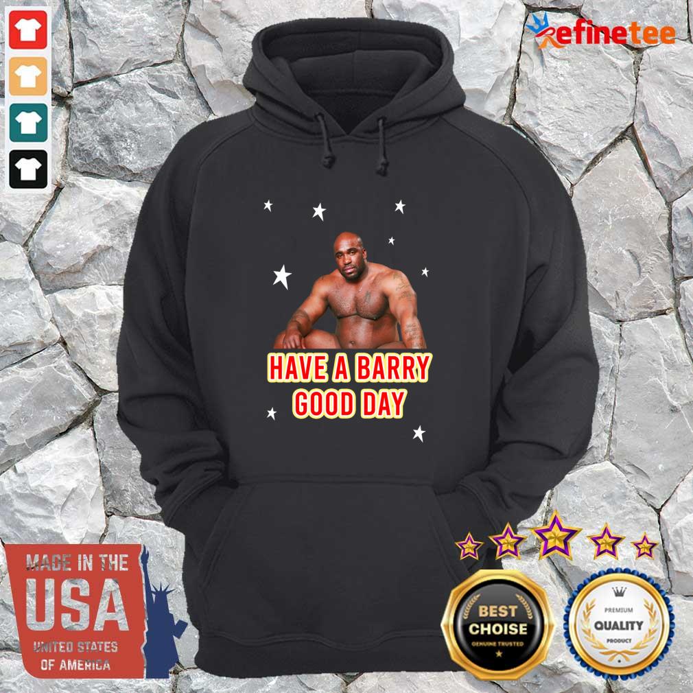 Fantastic Barry Wood Have A Barry Good Day Hoodie Barry Wood Have A Barry Good Day Hoodie