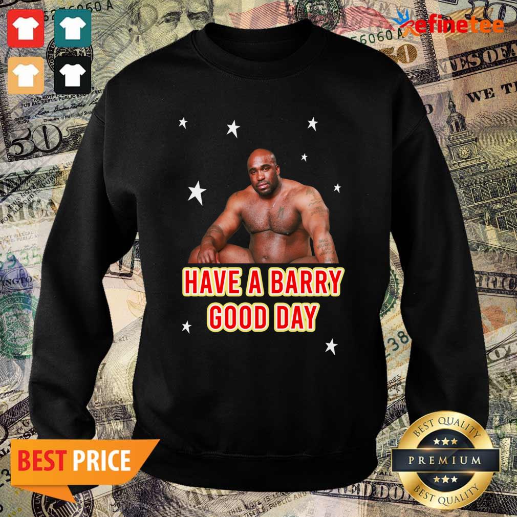 Fantastic Barry Wood Have A Barry Good Day Sweater Barry Wood Have A Barry Good Day Sweater