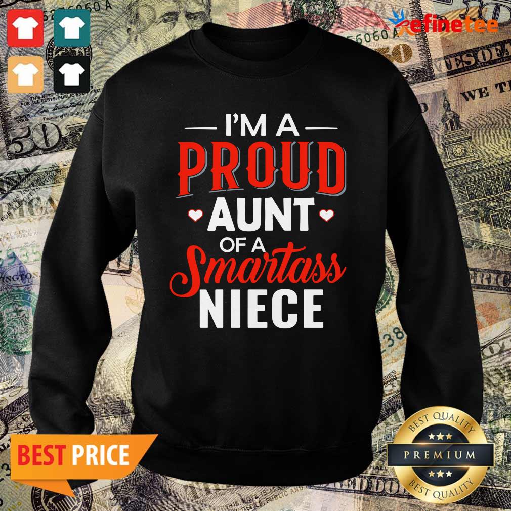Fantastic I’m A Proud Aunt Of A Smartass Niece Sweater I’m A Proud Aunt Of A Smartass Niece Sweater